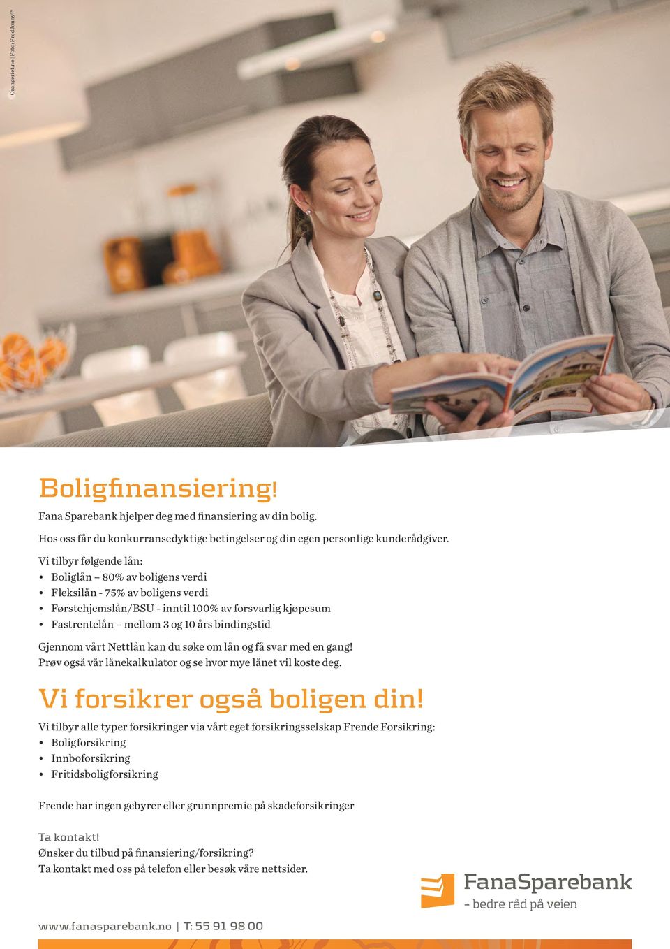 vårt Nettlån kan du søke om lån og få svar med en gang! Prøv også vår lånekalkulator og se hvor mye lånet vil koste deg. Vi forsikrer også boligen din!