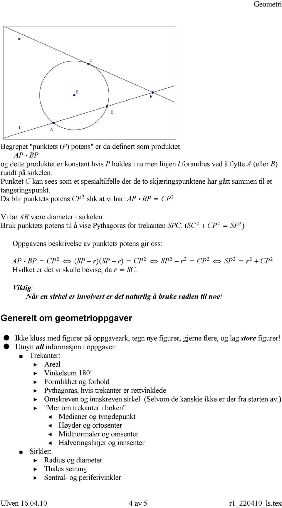 Bruk punktets potens til å vise Pythagoras for trekanten SPC.