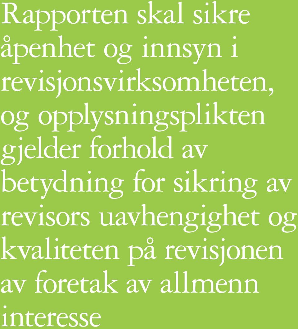 forhold av betydning for sikring av revisors