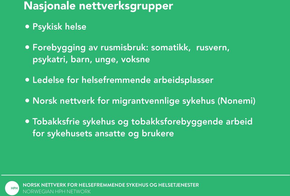 helsefremmende arbeidsplasser Norsk nettverk for migrantvennlige sykehus