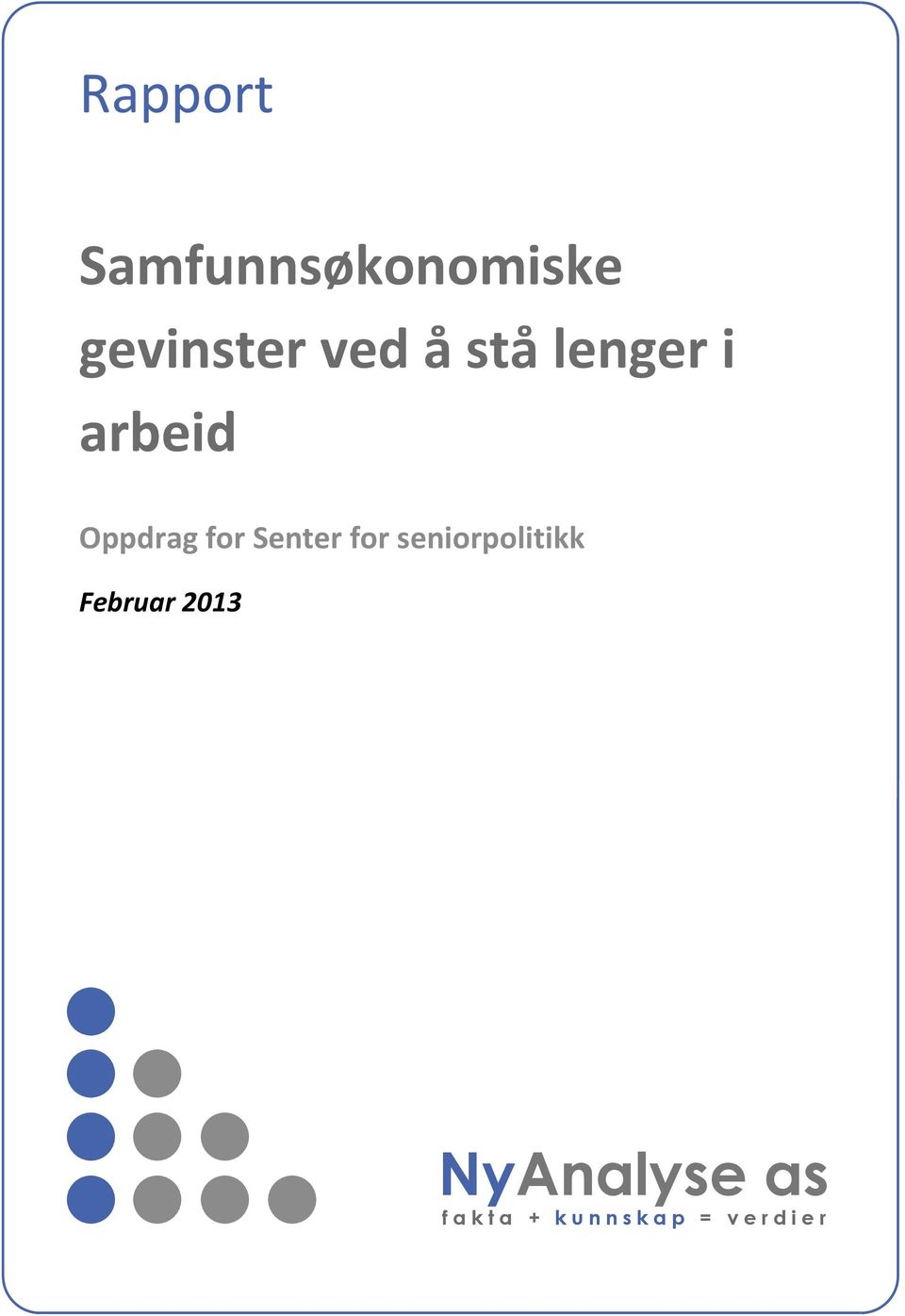 seniorpolitikk Februar 2013 NyAnalyse as f