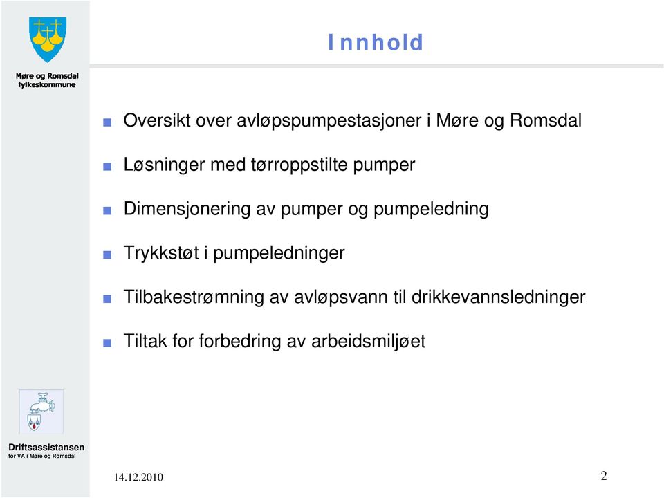 pumpeledning Trykkstøt i pumpeledninger Tilbakestrømning av