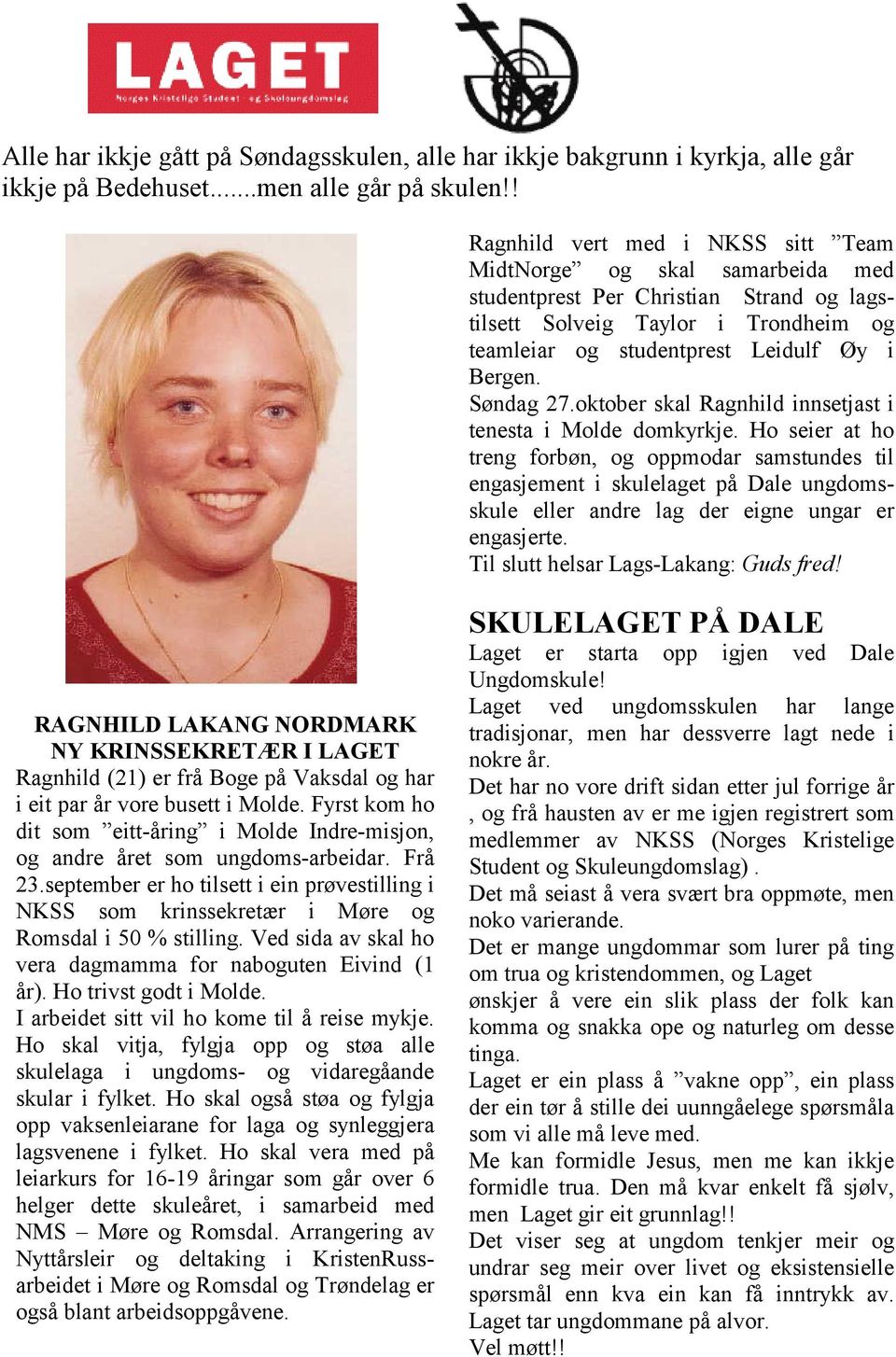 Søndag 27.oktober skal Ragnhild innsetjast i tenesta i Molde domkyrkje.