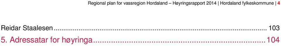 Hordaland fylkeskommune 4 Reidar