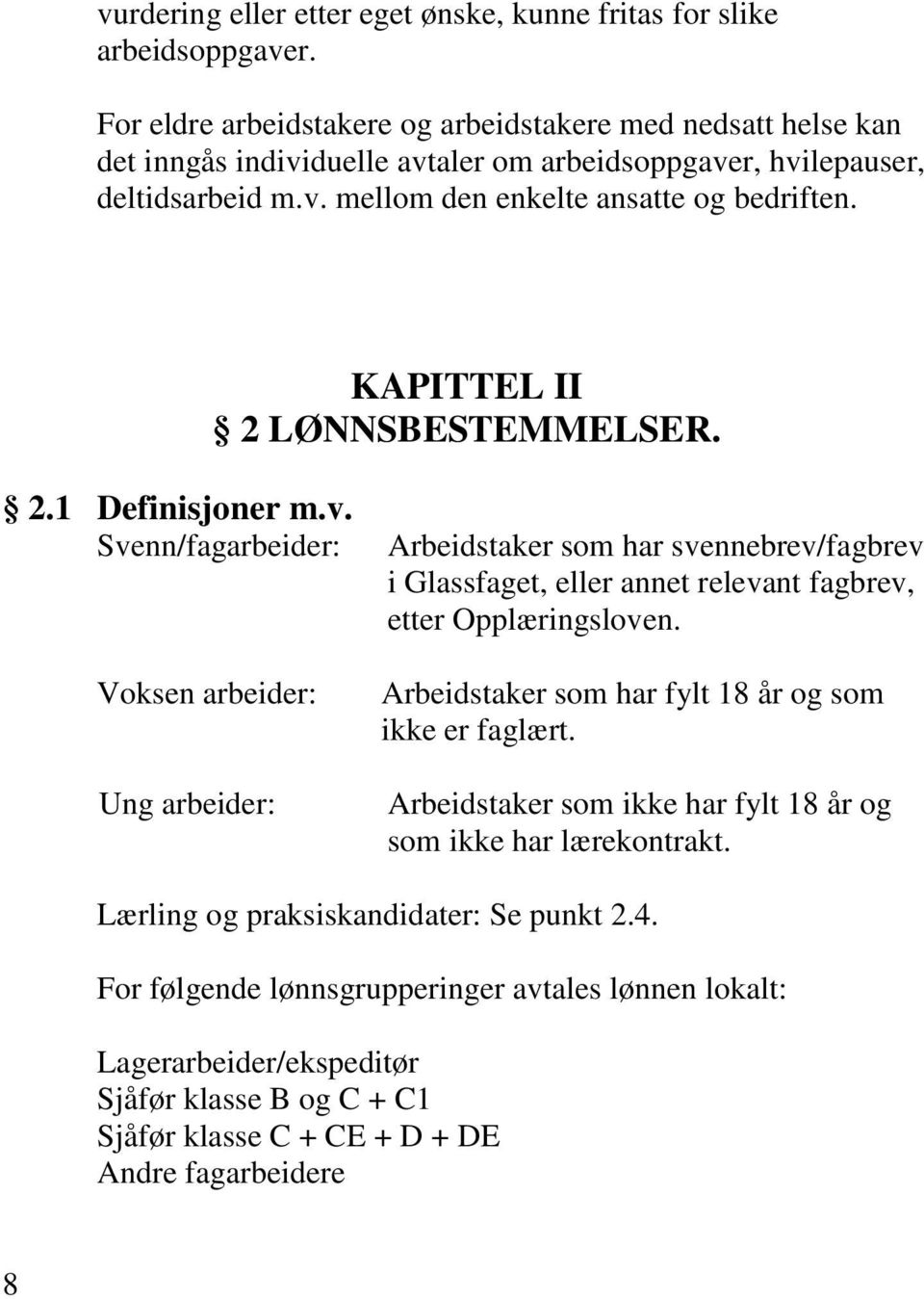 KAPITTEL II 2 LØNNSBESTEMMELSER. 2.1 Definisjoner m.v.
