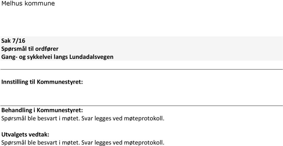 Kommunestyret: Spørsmål ble besvart i møtet.