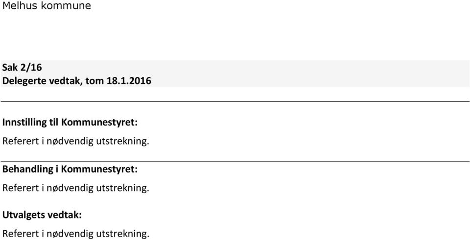 .1.2016 Innstilling til Kommunestyret: Referert i