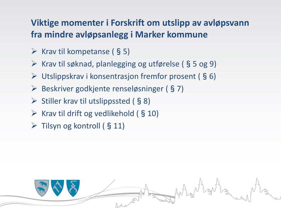 Utslippskrav i konsentrasjon fremfor prosent ( 6) Beskriver godkjente renseløsninger ( 7)