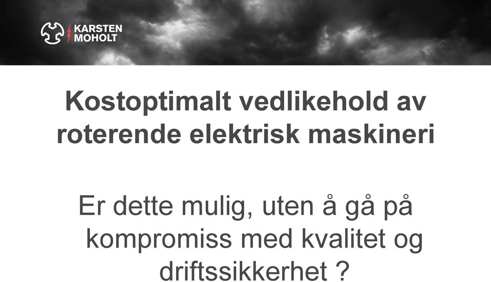 dette mulig, uten å gå på