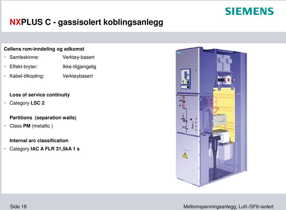 Verktøybasert Loss of service continuity Category LSC 2 Partitions (separation