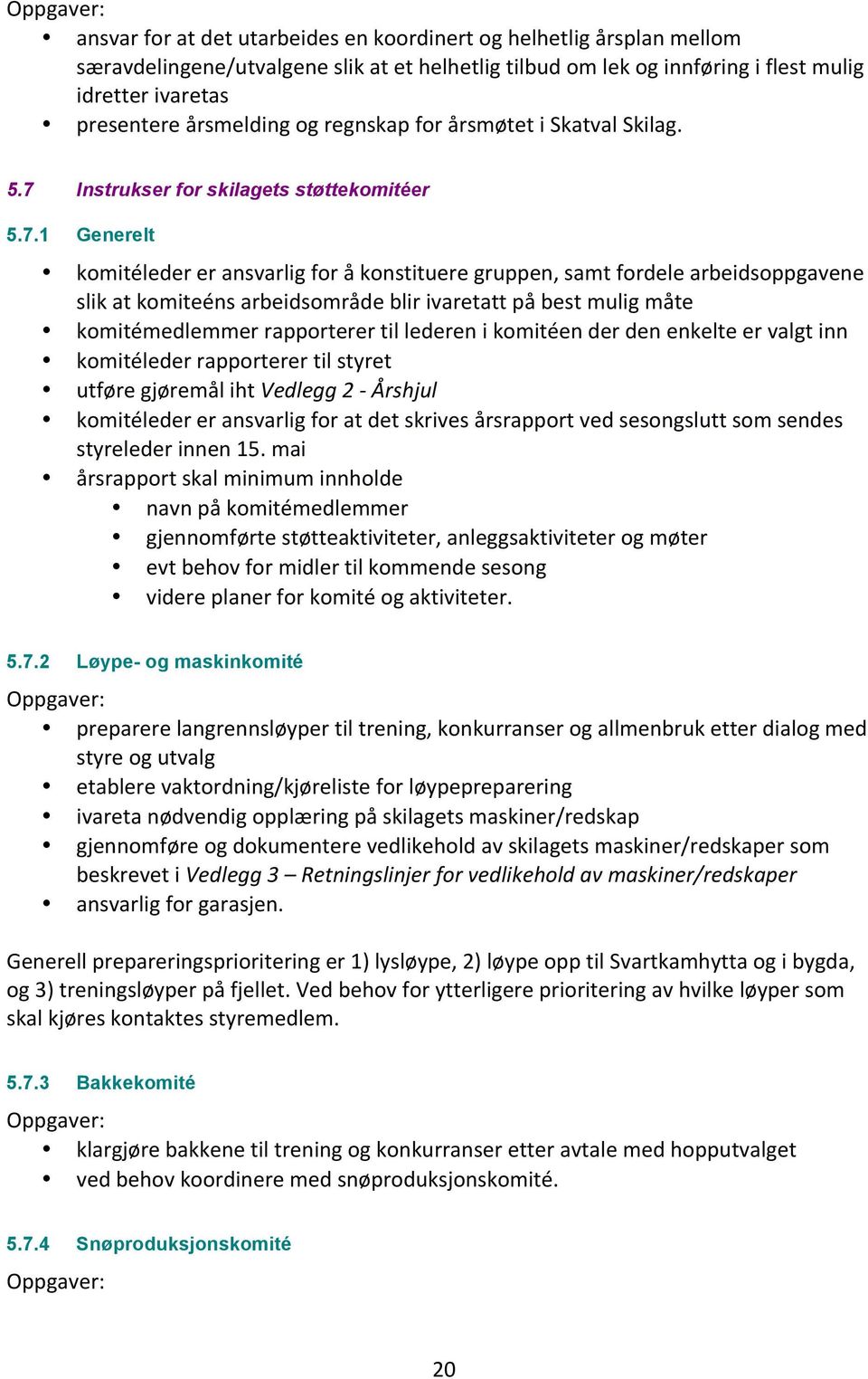 Instrukser for skilagets støttekomitéer 5.7.