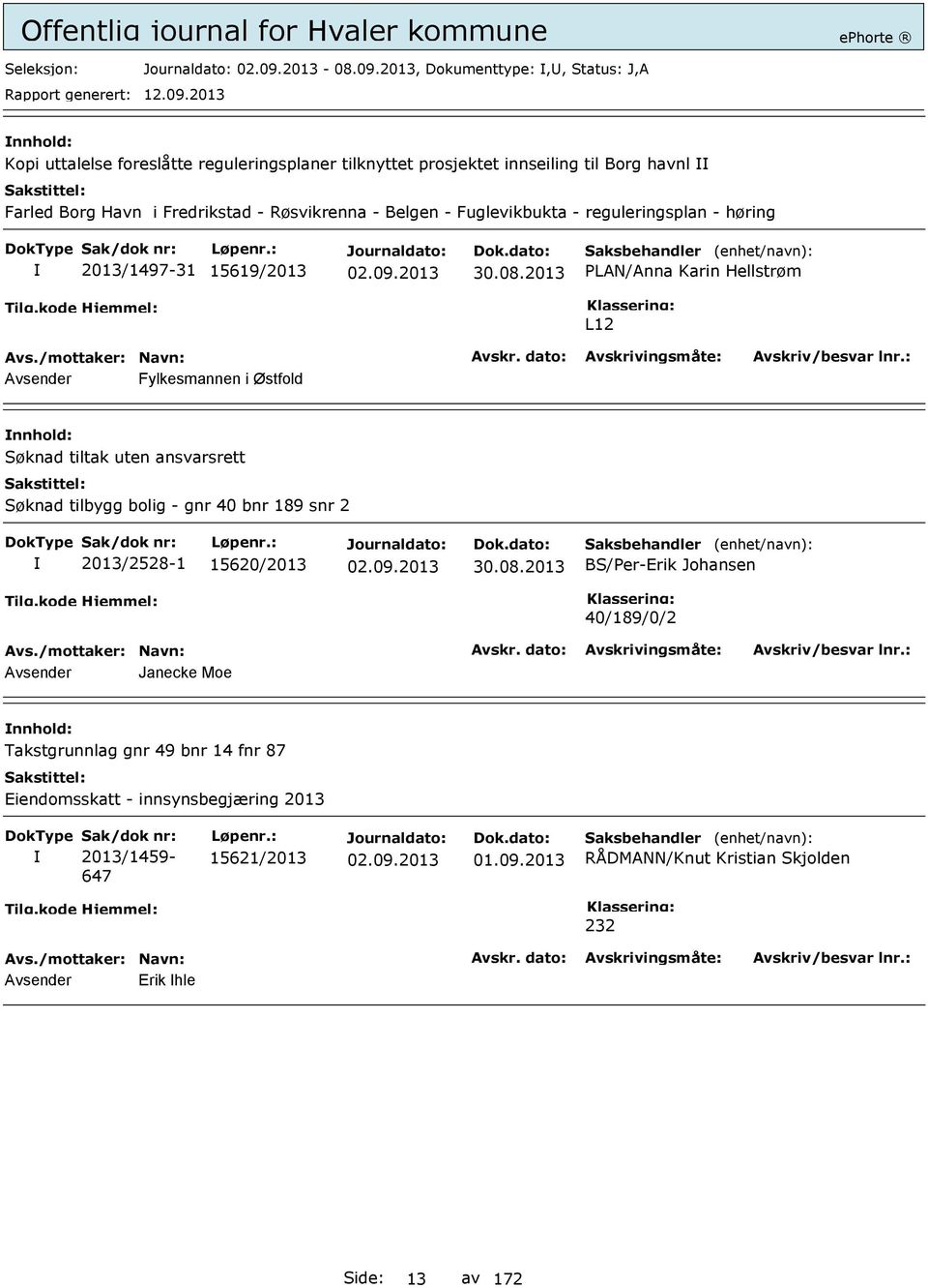 Røsvikrenna - Belgen - Fuglevikbukta - reguleringsplan - høring 2013/1497-31 15619/2013 30.08.