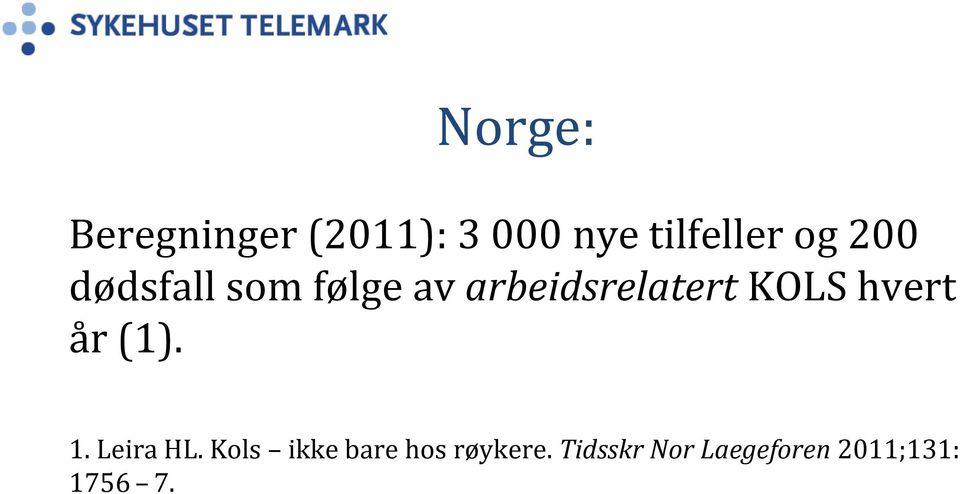 KOLS hvert år (1). 1. Leira HL.