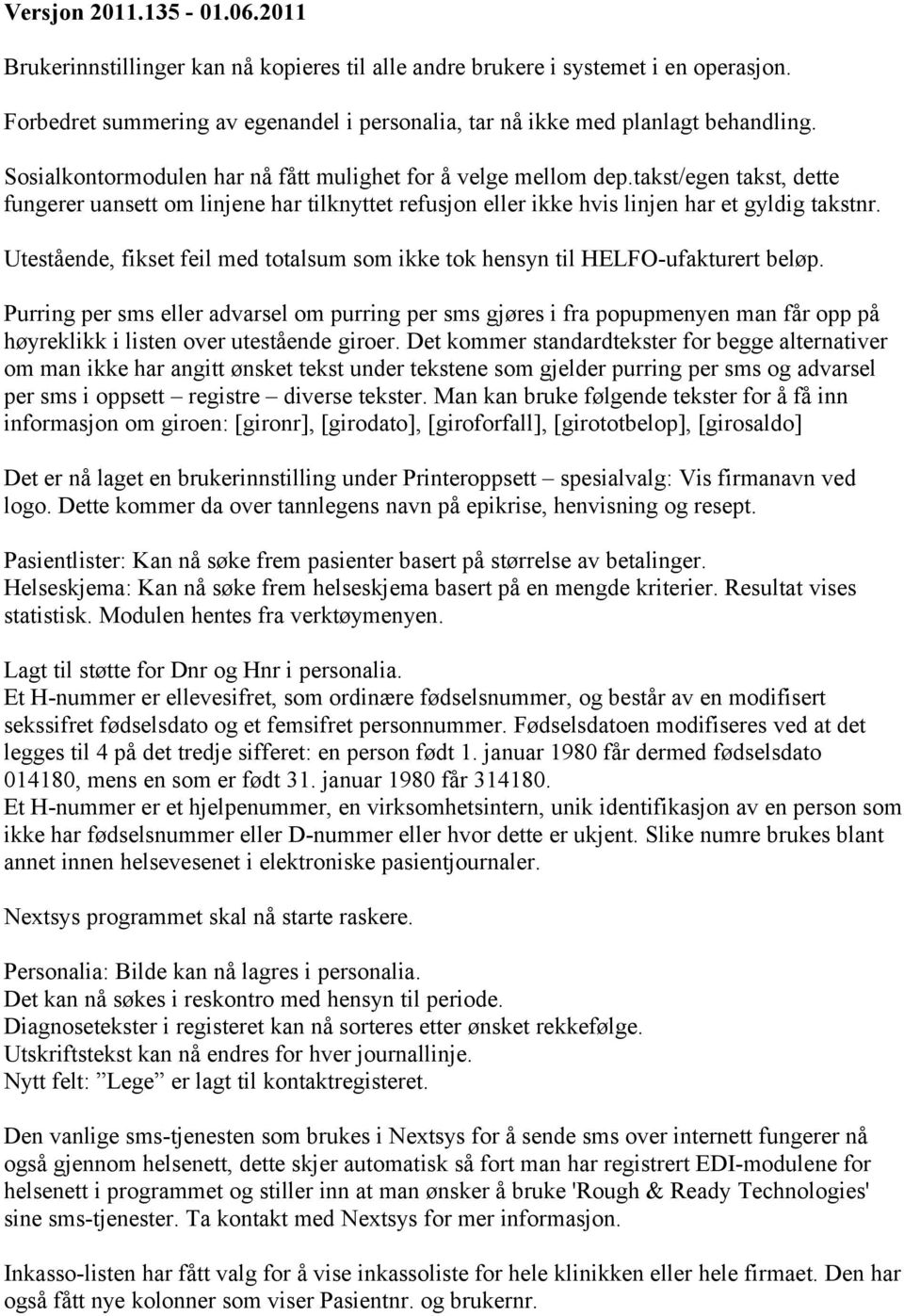 Utestående, fikset feil med totalsum som ikke tok hensyn til HELFO-ufakturert beløp.