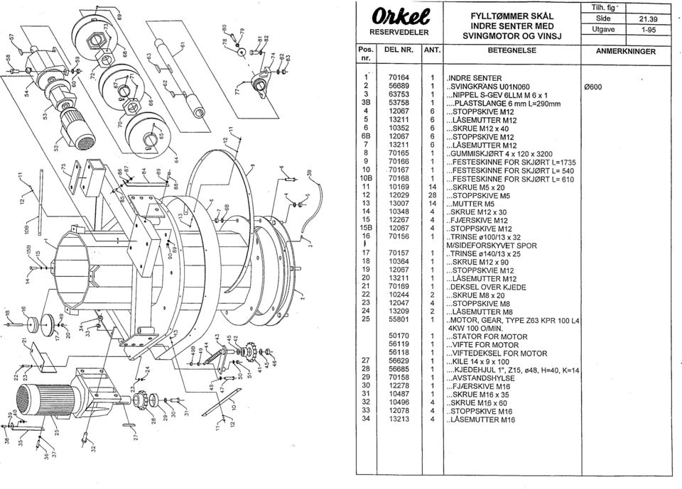 .. STOPPSKVE M12 7 13211 6... LASEMUTER M12 8 70165 1.. GUMMSKJØRT 4 x 120 x 3200 9 70166 1... FESTESKNNE FOR SKJØRT L=1735 10 70167 1... FESTESKNNE FOR SKJØRT L= 540 108 70168 1.
