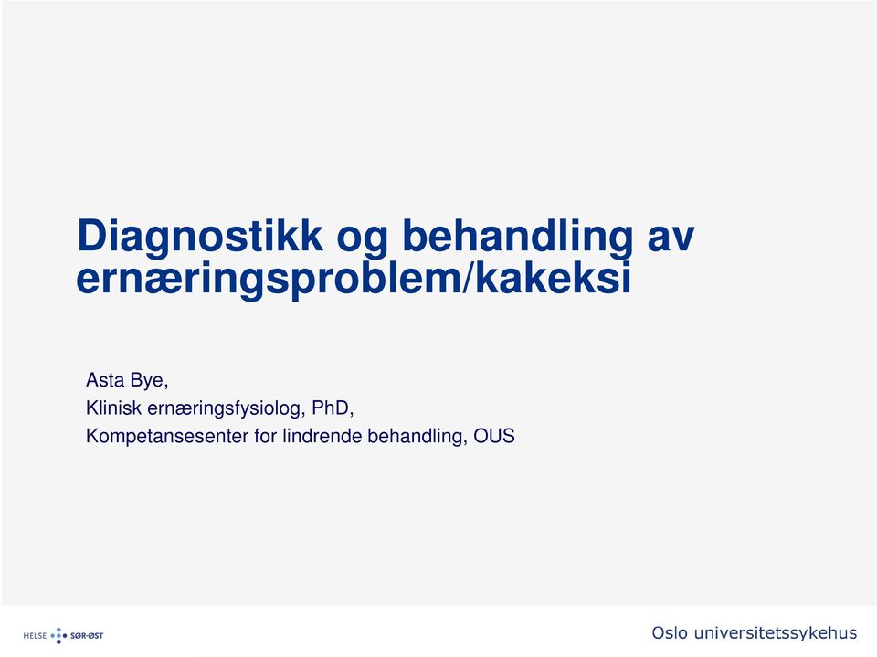 Klinisk ernæringsfysiolog, PhD,