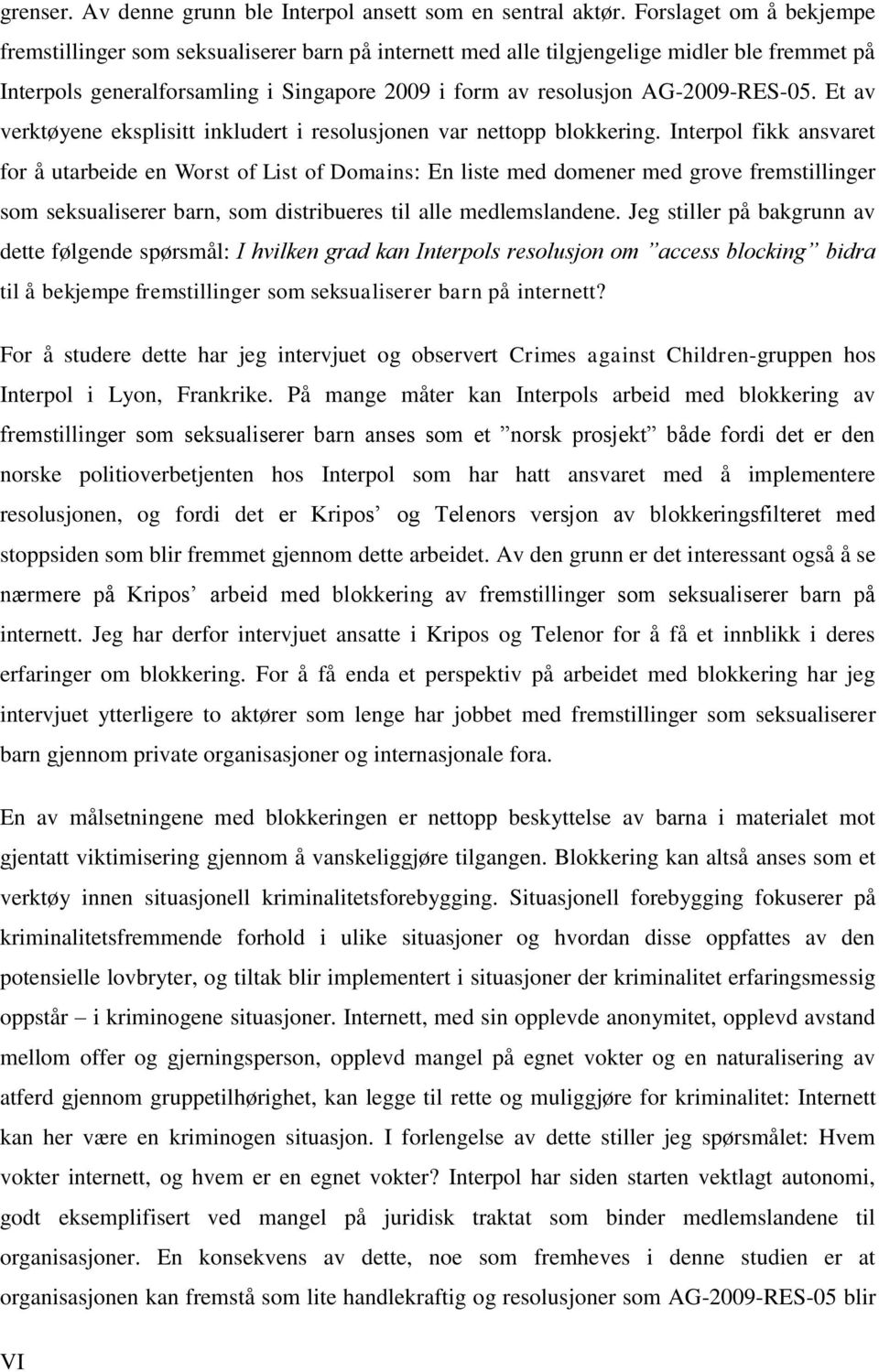 AG-2009-RES-05. Et av verktøyene eksplisitt inkludert i resolusjonen var nettopp blokkering.