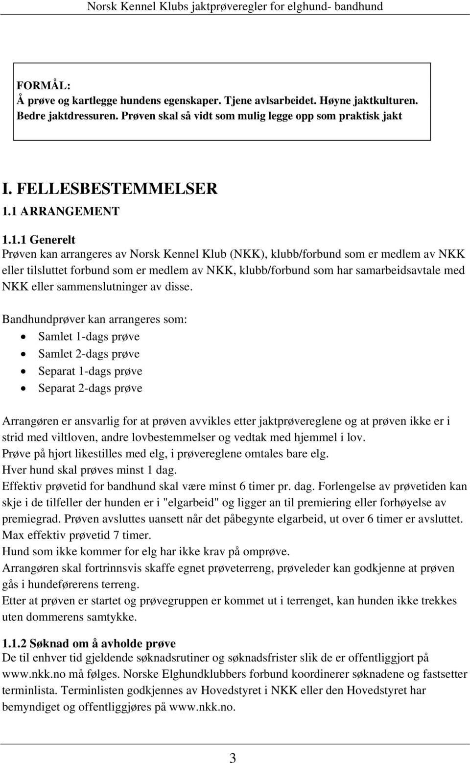 med NKK eller sammenslutninger av disse.