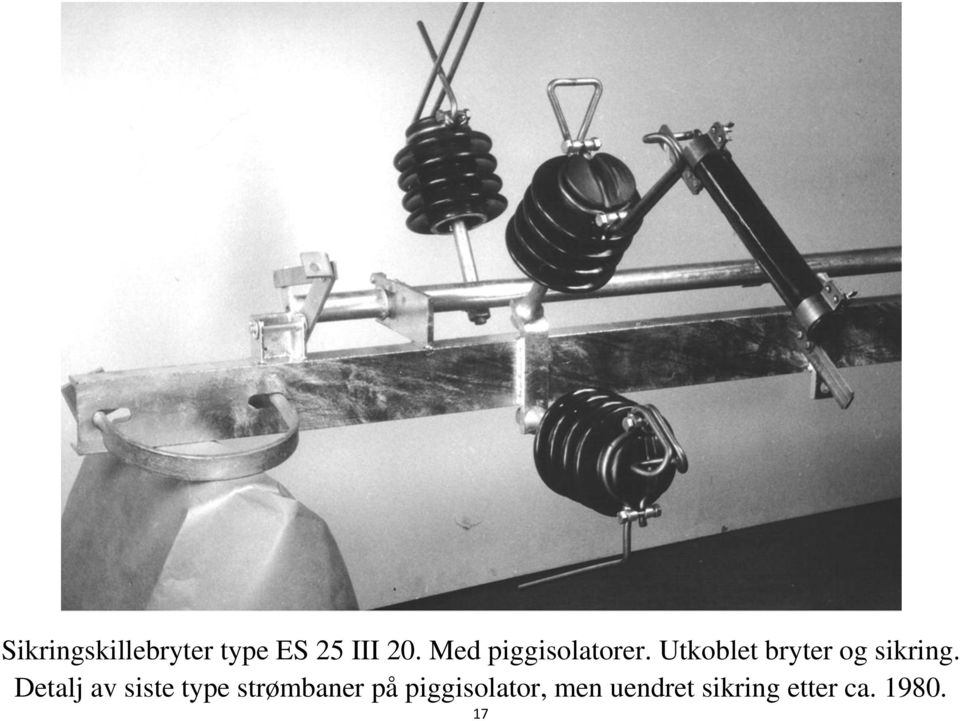 Utkoblet bryter og sikring.