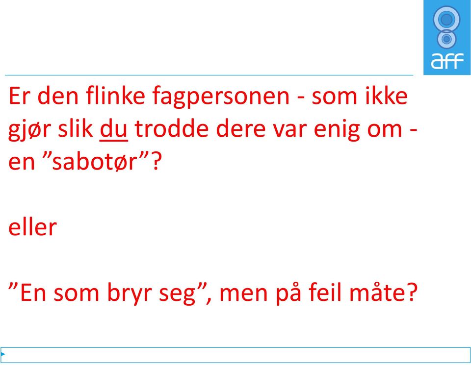 sabotør?