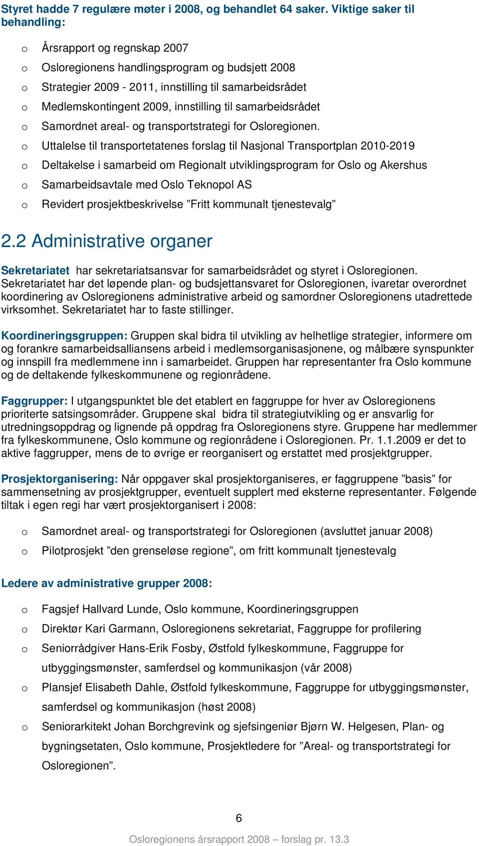 samarbeidsrådet Samrdnet areal- g transprtstrategi fr Oslreginen.