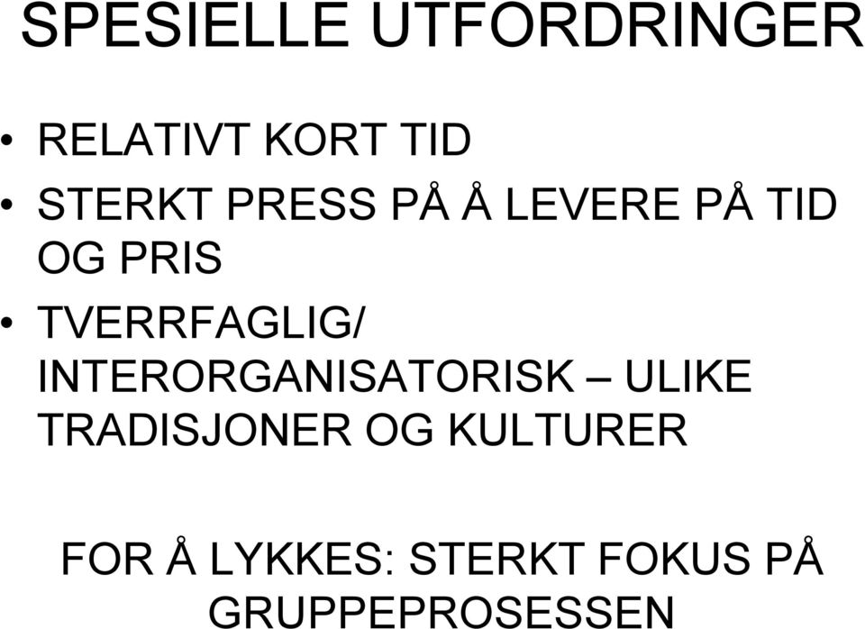 INTERORGANISATORISK ULIKE TRADISJONER OG