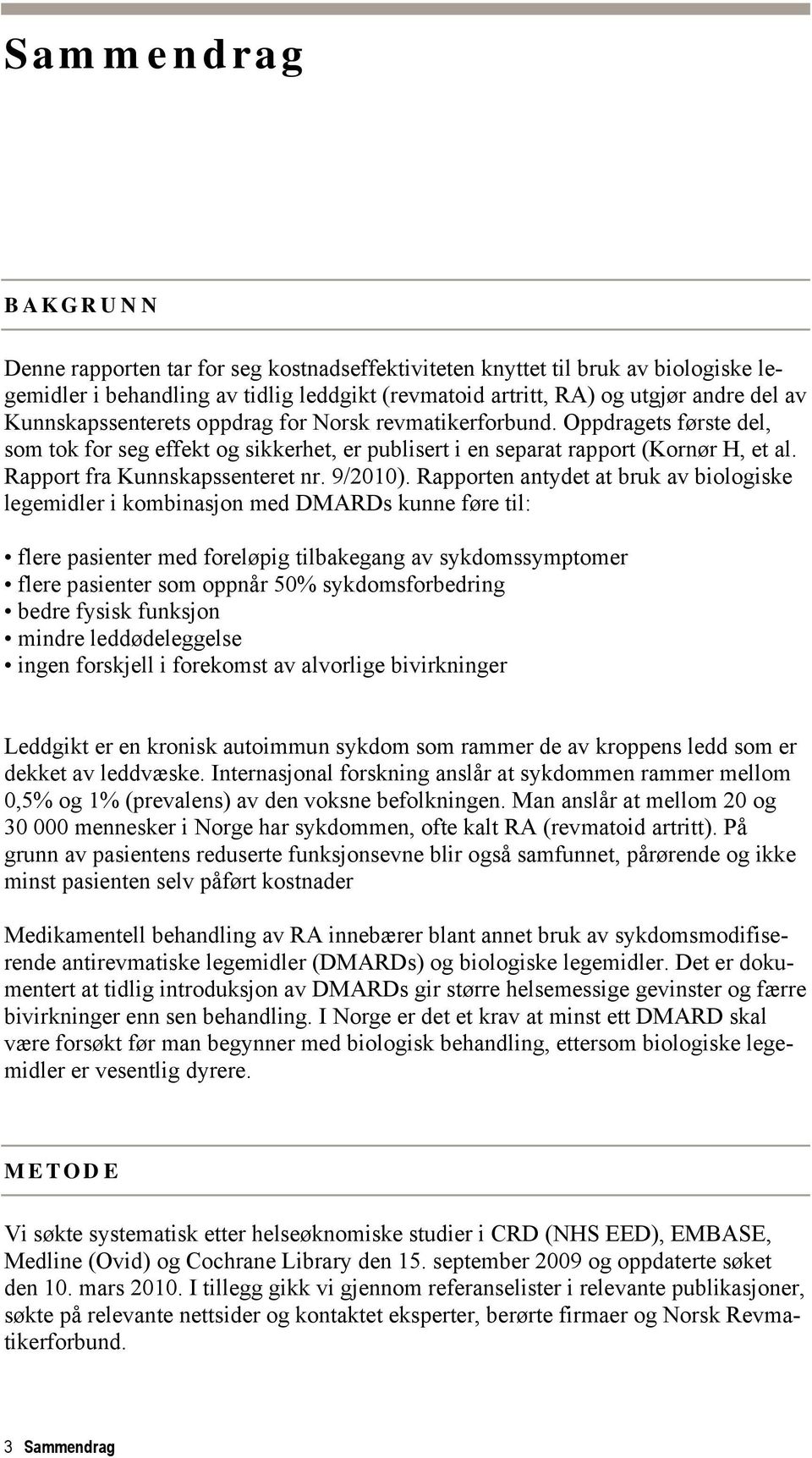 Rapport fra Kunnskapssenteret nr. 9/2010).