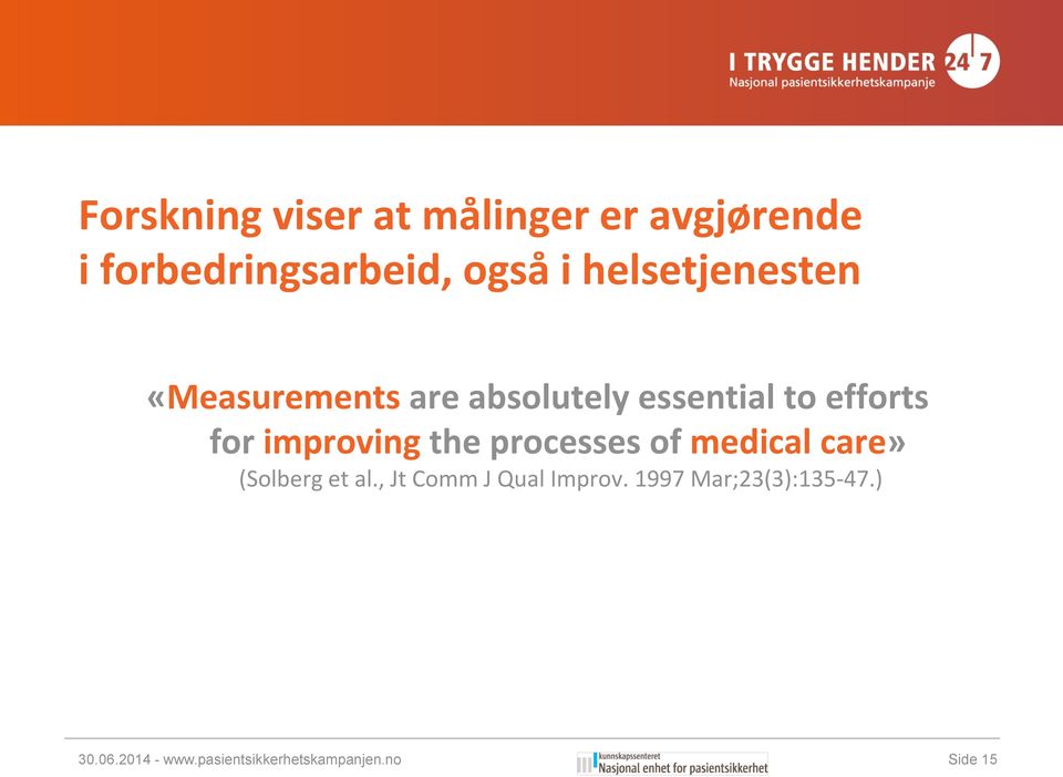 improving the processes of medical care» (Solberg et al.