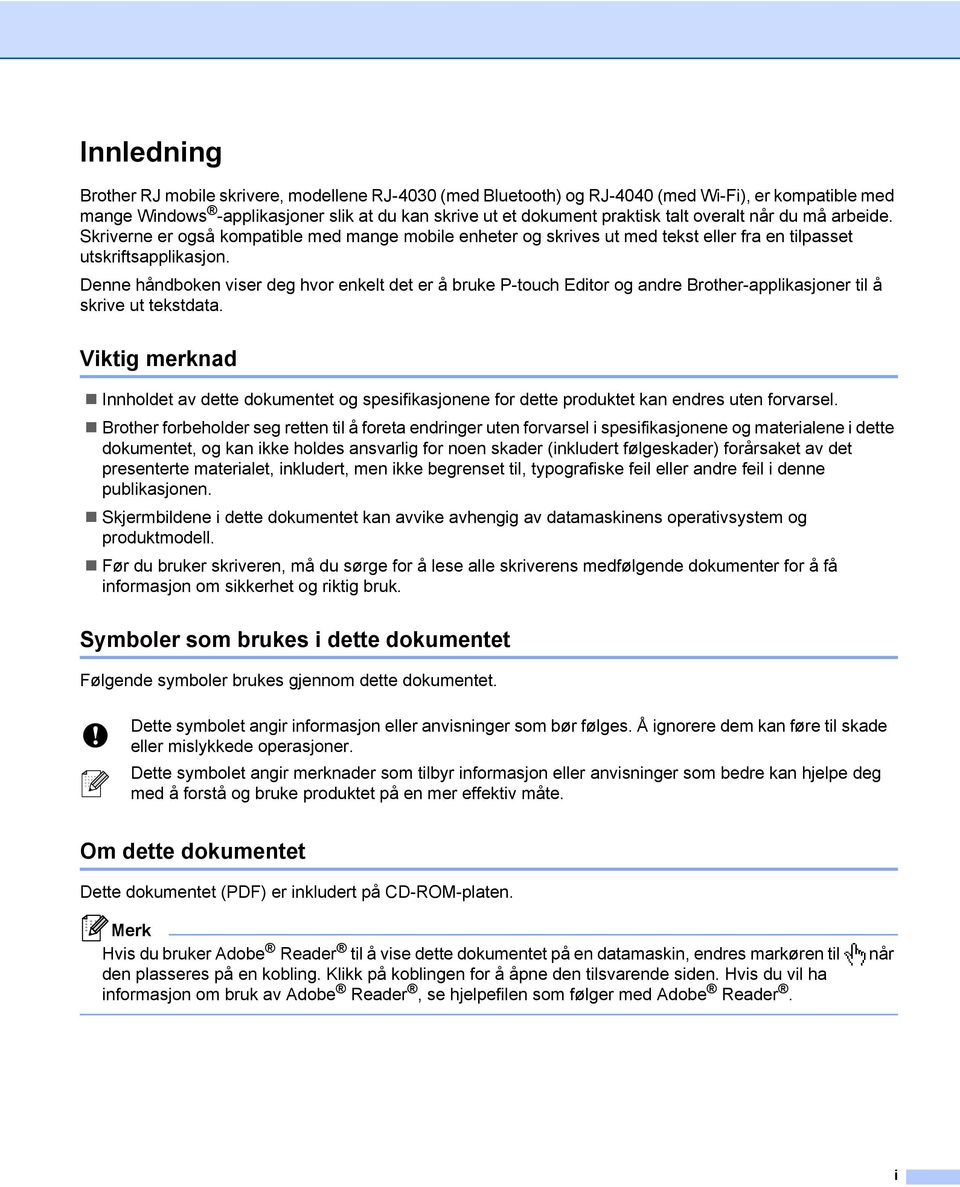 Denne håndboken viser deg hvor enkelt det er å bruke P-touch Editor og andre Brother-applikasjoner til å skrive ut tekstdata.