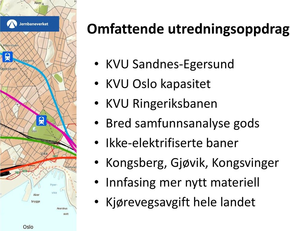 gods Ikke-elektrifiserte baner Kongsberg, Gjøvik,