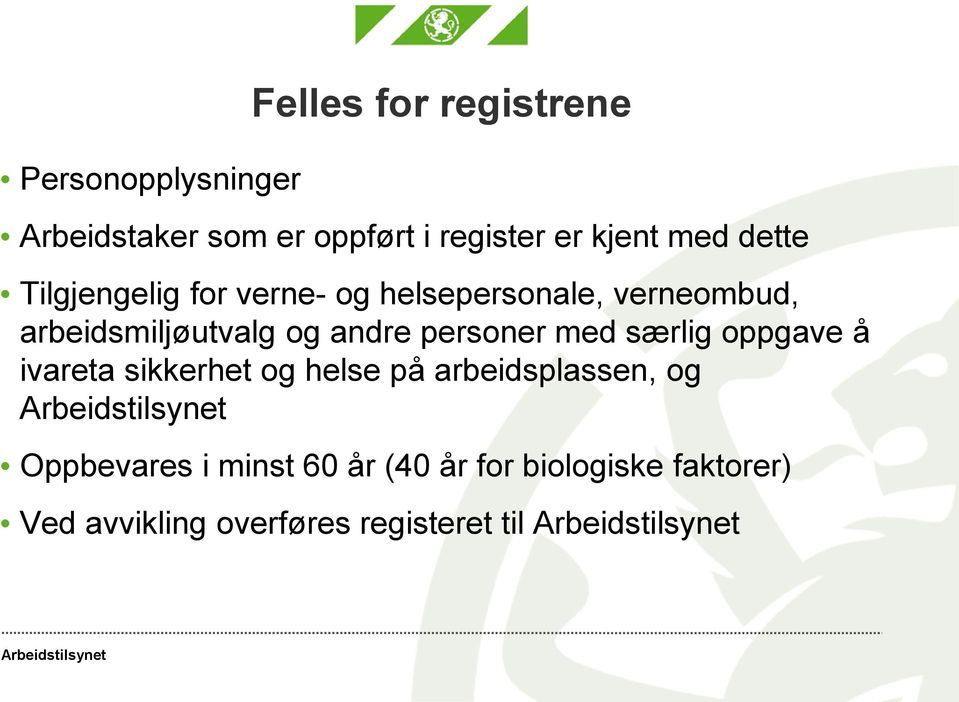 andre personer med særlig oppgave å ivareta sikkerhet og helse på arbeidsplassen, og