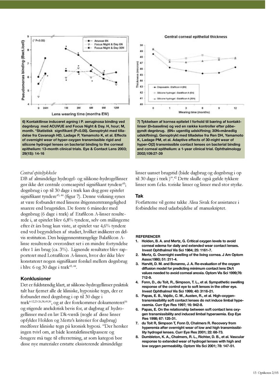 Effects of overnight wear of hyper-oxygen transmissible rigid and silicone hydrogel lenses on bacterial binding to the corneal epithelium: 13-month clinical trials.