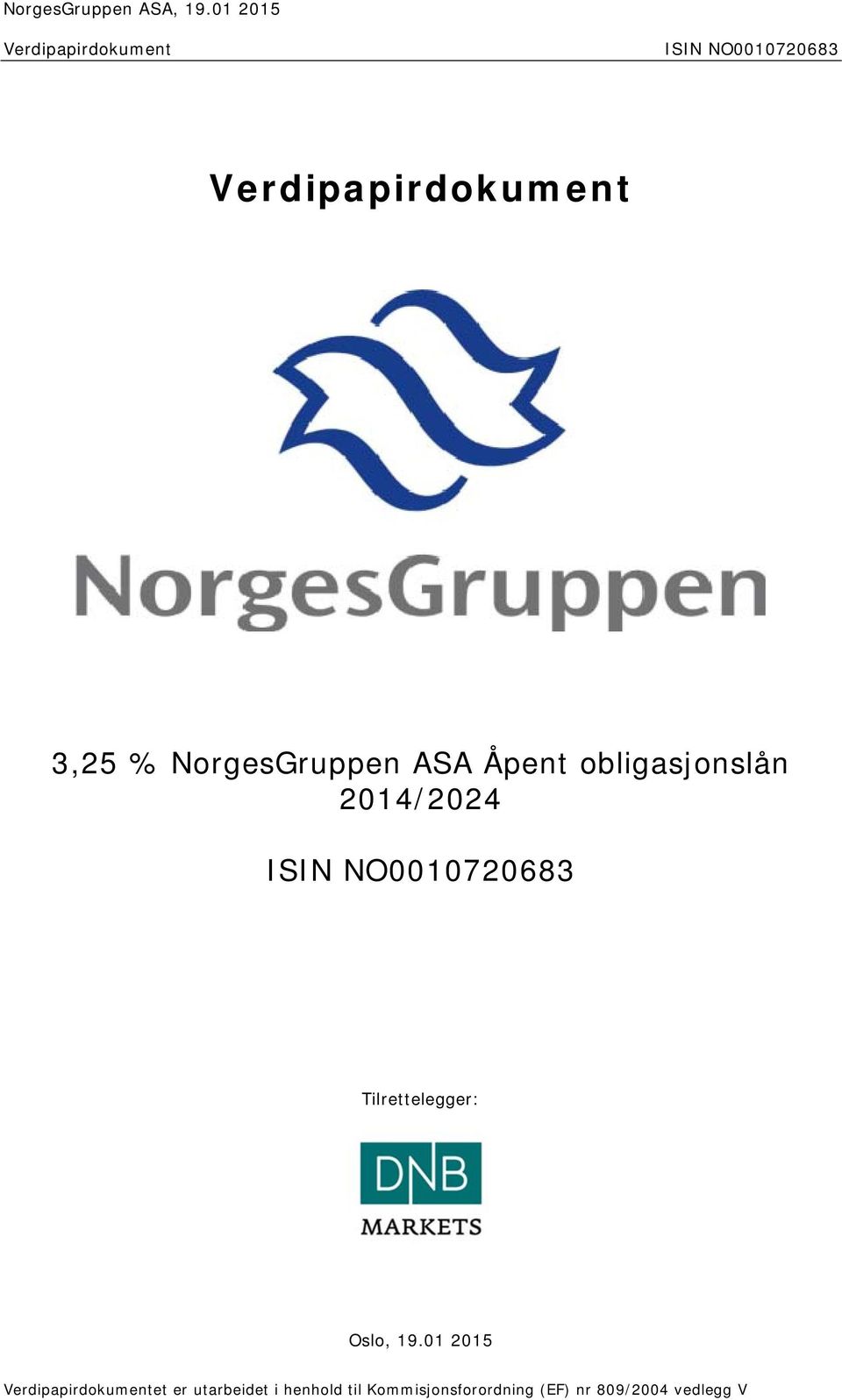 NorgesGruppen ASA Åpent obligasjonslån 2014/2024 ISIN NO0010720683