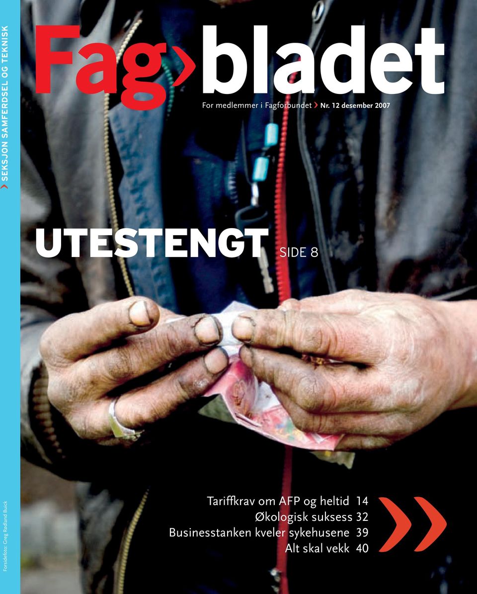 12 desember 2007 UTESTENGT SIDE 8 Tariffkrav om AFP og