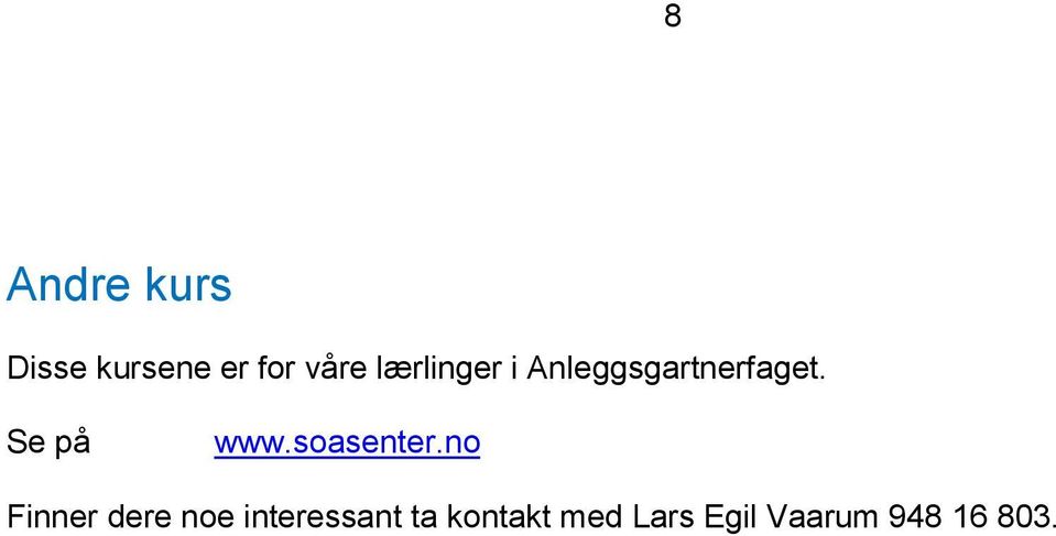 Se på www.soasenter.