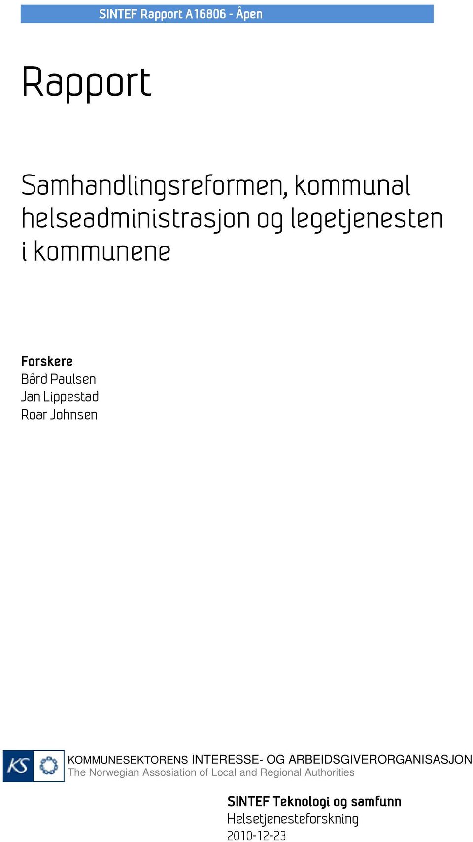 Johnsen KOMMUNESEKTORENS INTERESSE- OG ARBEIDSGIVERORGANISASJON The Norwegian