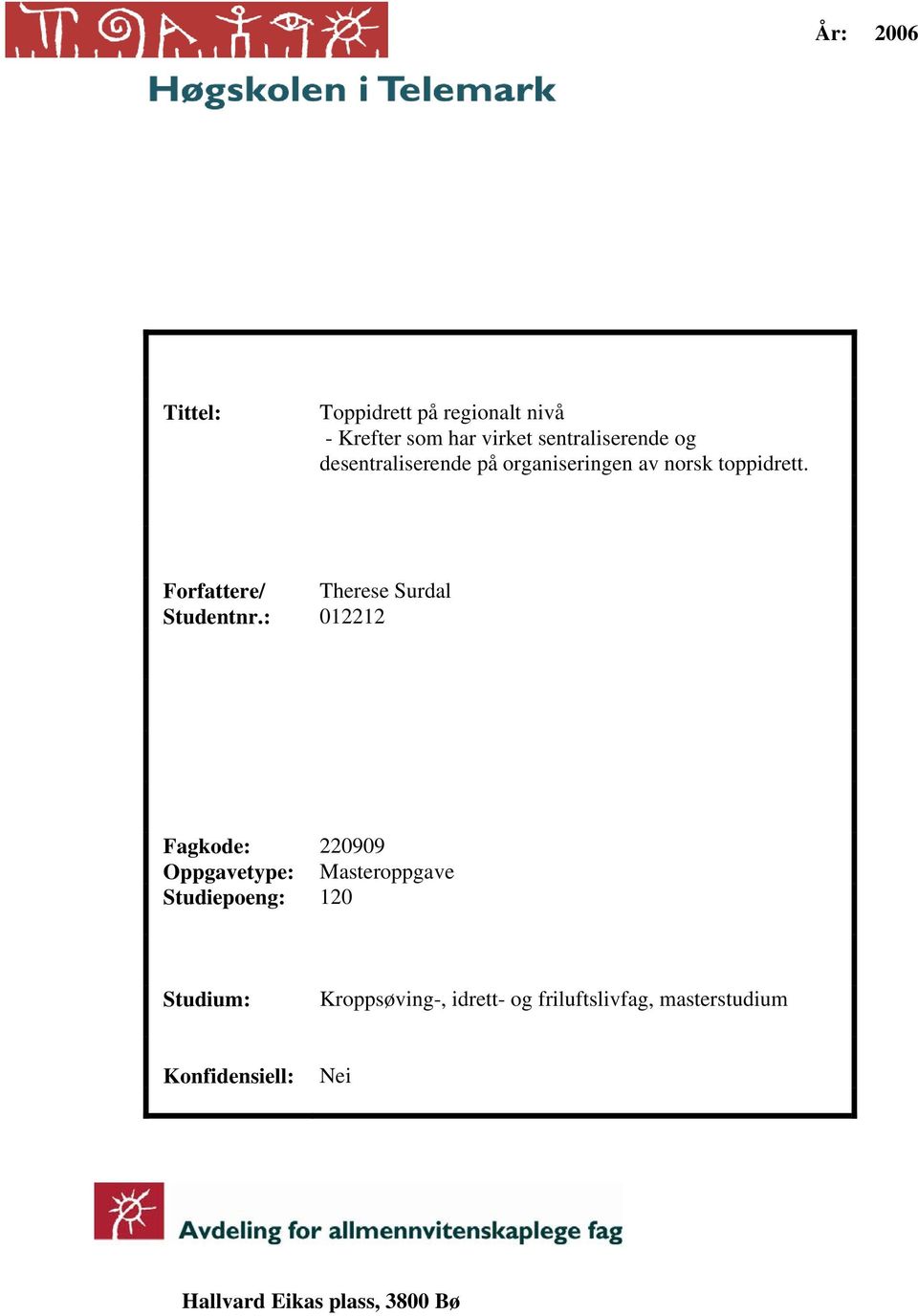 Forfattere/ Therese Surdal Studentnr.