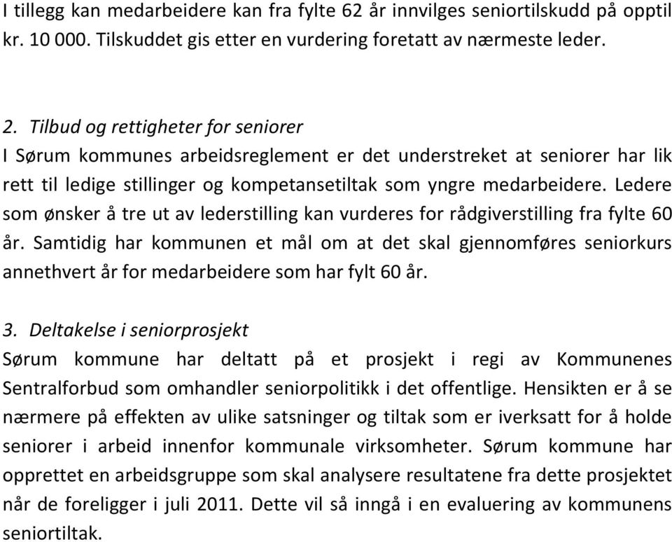 Ledere som ønsker å tre ut av lederstilling kan vurderes for rådgiverstilling fra fylte 60 år.