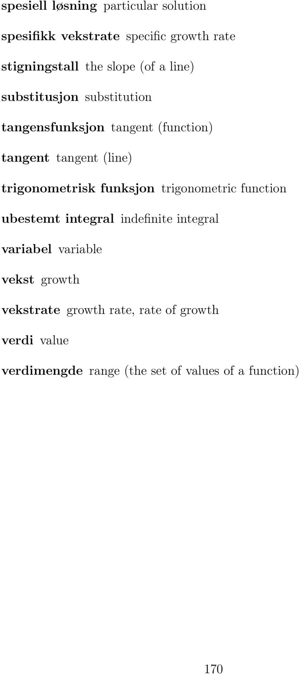 trigonometrisk funksjon trigonometric function ubestemt integral indefinite integral variabel variable