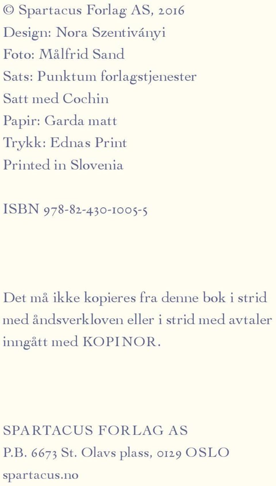 ISBN 978-82-430-1005-5 Det må ikke kopieres fra denne bok i strid med åndsverkloven eller i