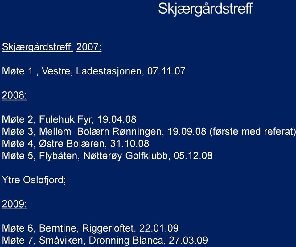 08 (første med referat) Møte 4, Østre Bolæren, 31.10.