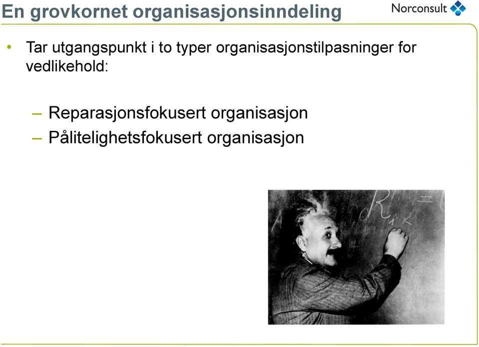 organisasjonstilpasninger for vedlikehold: