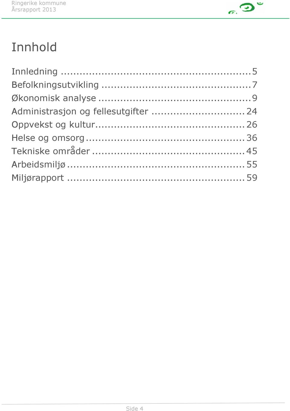 .. 9 Administrasjon og fellesutgifter.