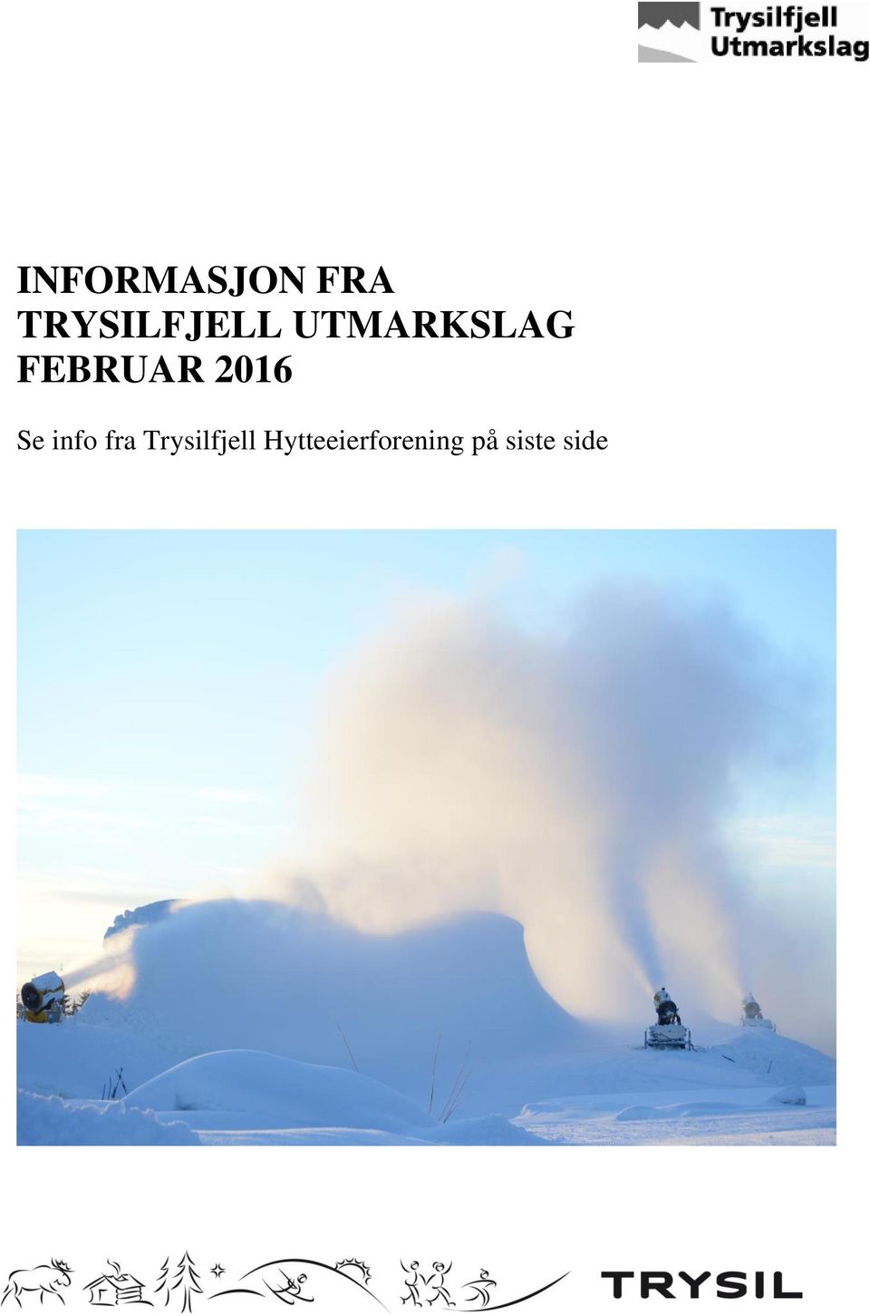 FEBRUAR 2016 Se info fra