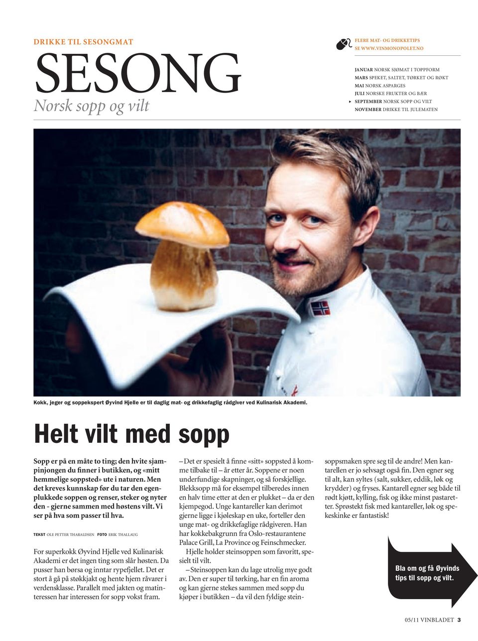 soppekspert Øyvind Hjelle er til daglig mat- og drikkefaglig rådgiver ved Kulinarisk Akademi.