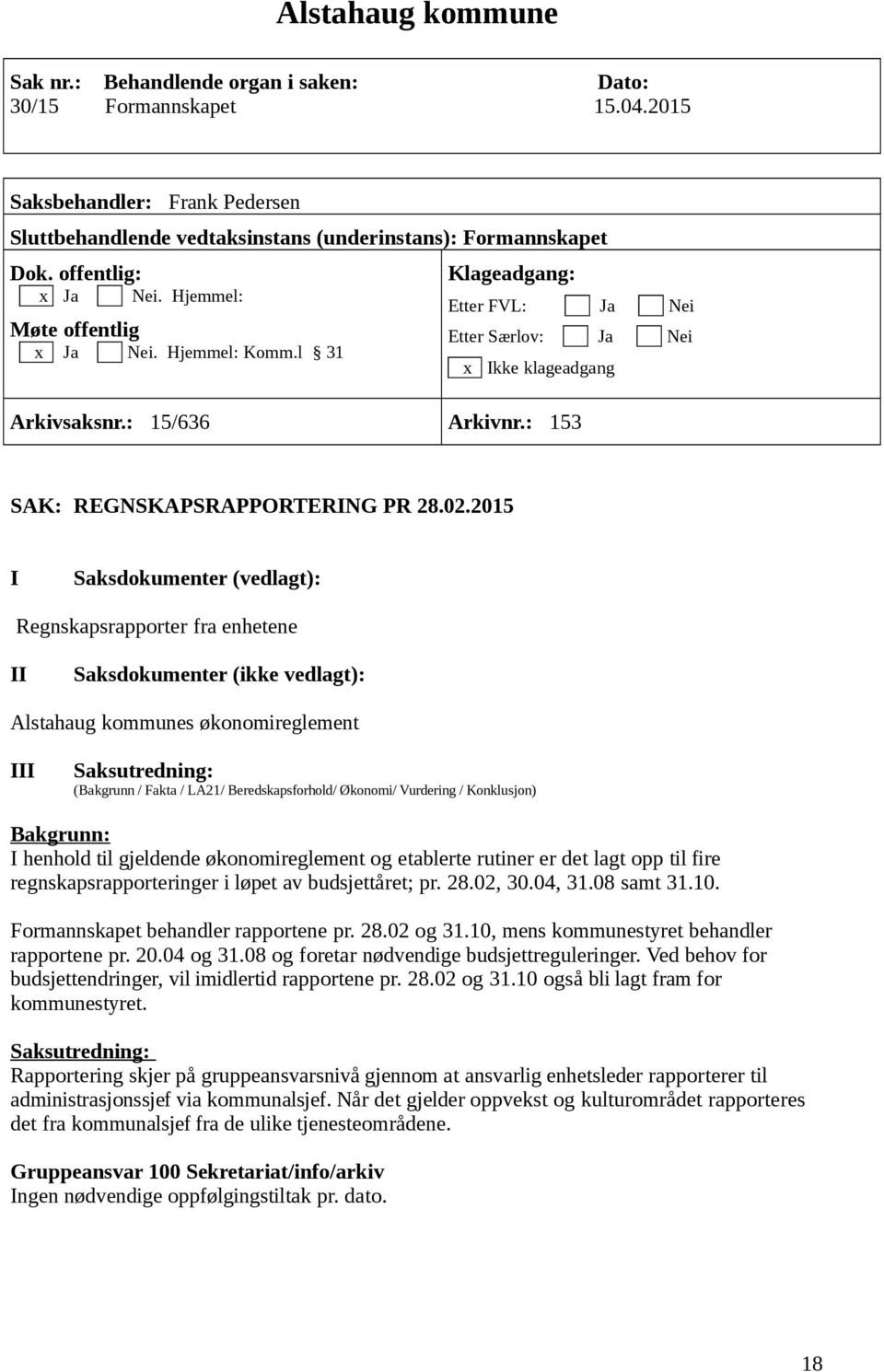 : 153 SAK: REGNSKAPSRAPPORTERING PR 28.02.