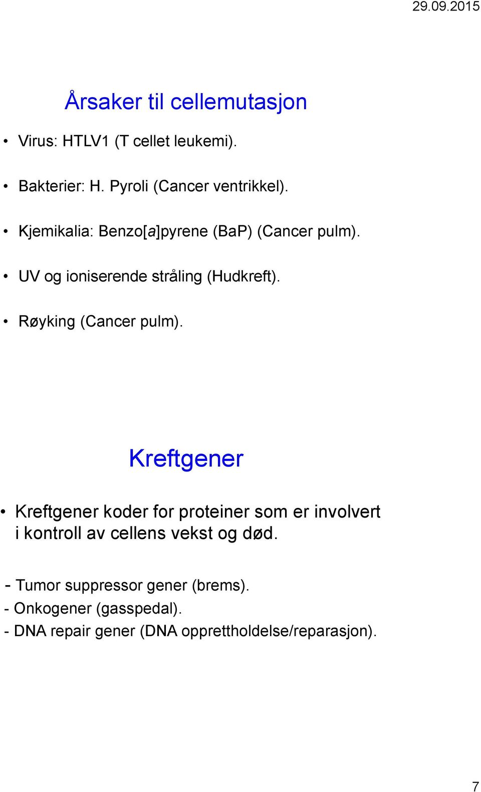 Røyking (Cancer pulm).