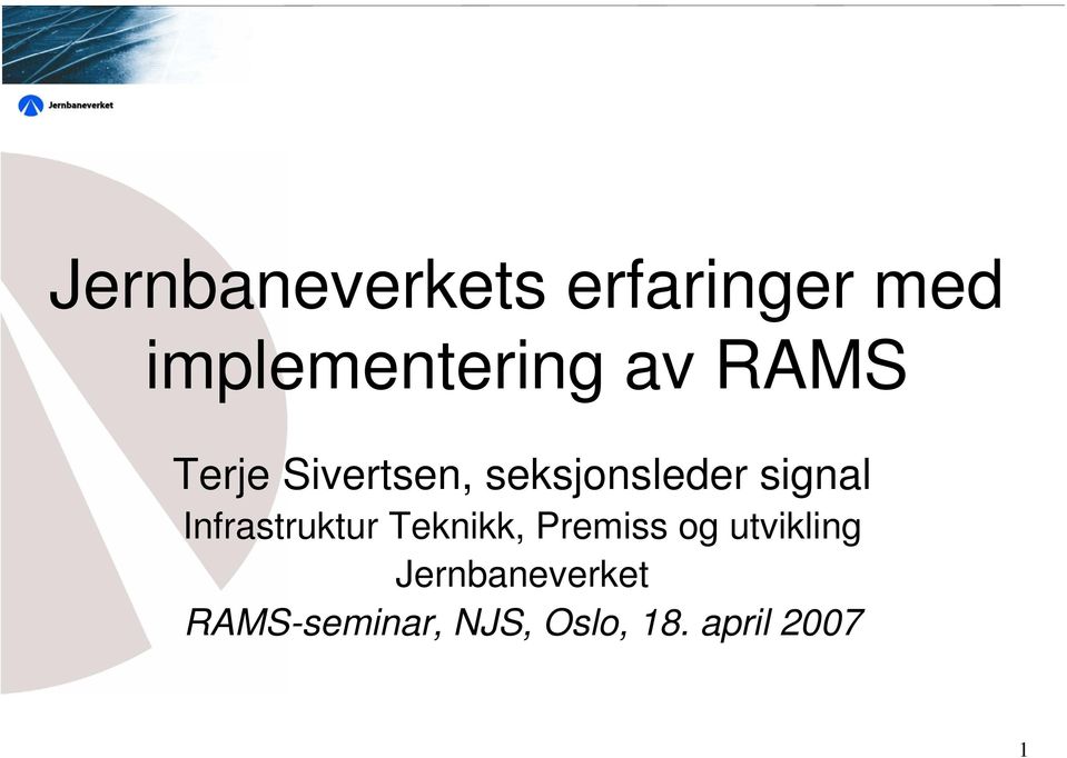 Infrastruktur Teknikk, Premiss og utvikling