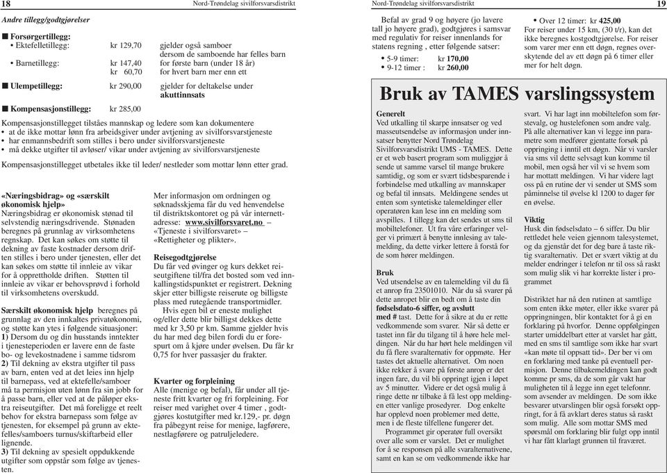 de ikke mottar lønn fra arbeidsgiver under avtjening av sivilforsvarstjeneste har enmannsbedrift som stilles i bero under sivilforsvarstjeneste må dekke utgifter til avløser/ vikar under avtjening av