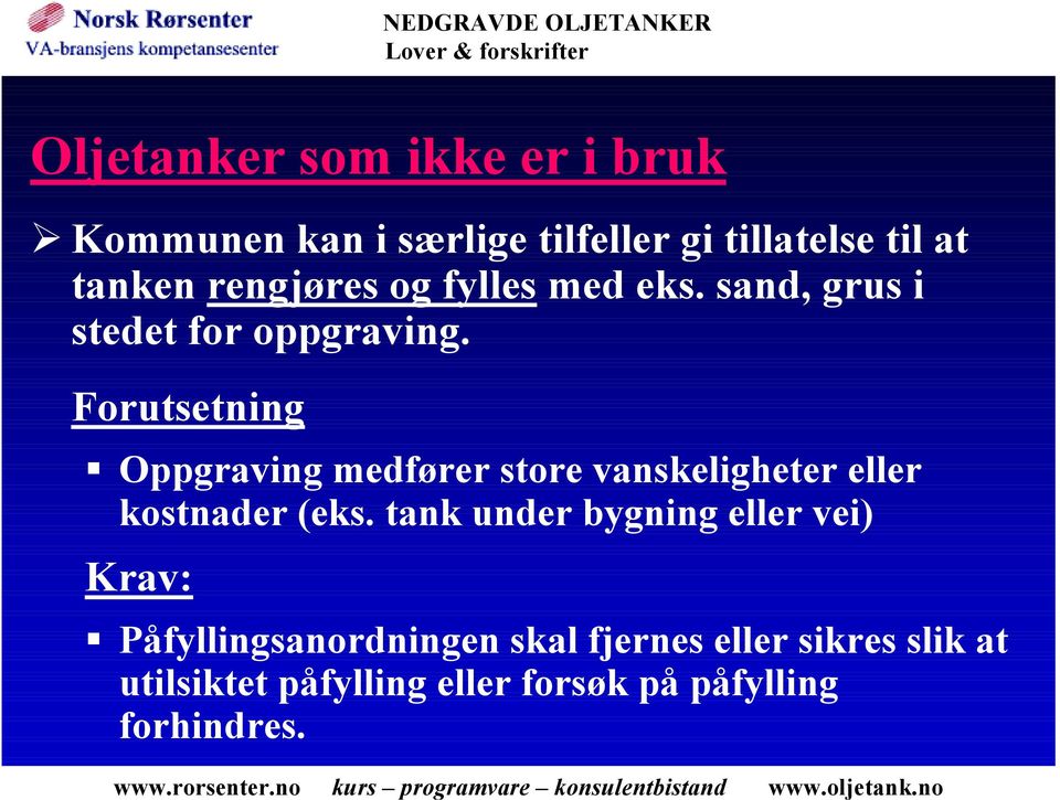 sand, grus i stedet for oppgraving.